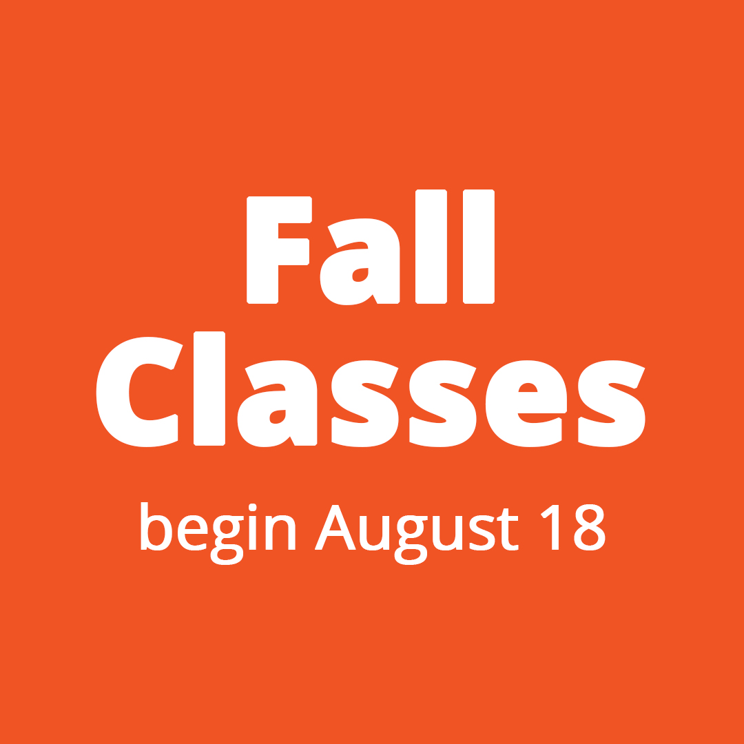 Fall classes begin August 18