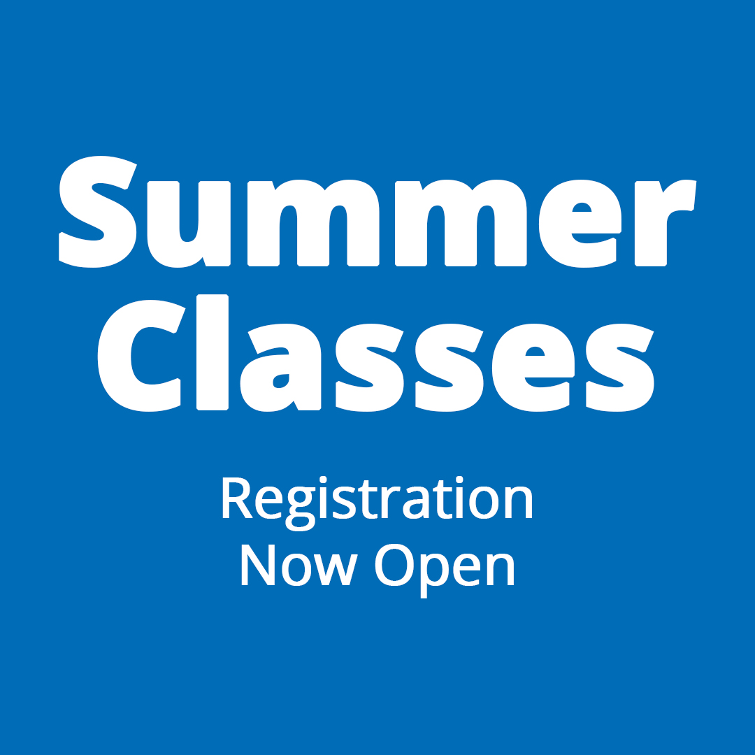 Summer classes registration now open