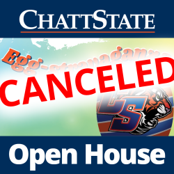 A graphic that reads "ChattState Open House Canceled" A graphic that reads "ChattState Open House Canceled"