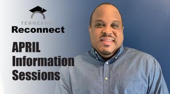 tn reconnect student announcing april information sessions